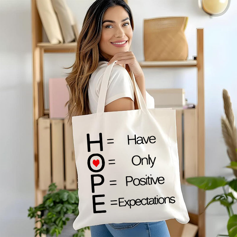 Hope Have Only Positive Expectations Canvas Tote Bag