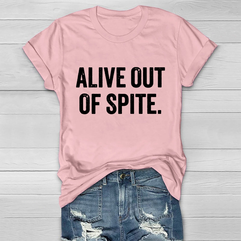Alive Out Of Spite T-shirt