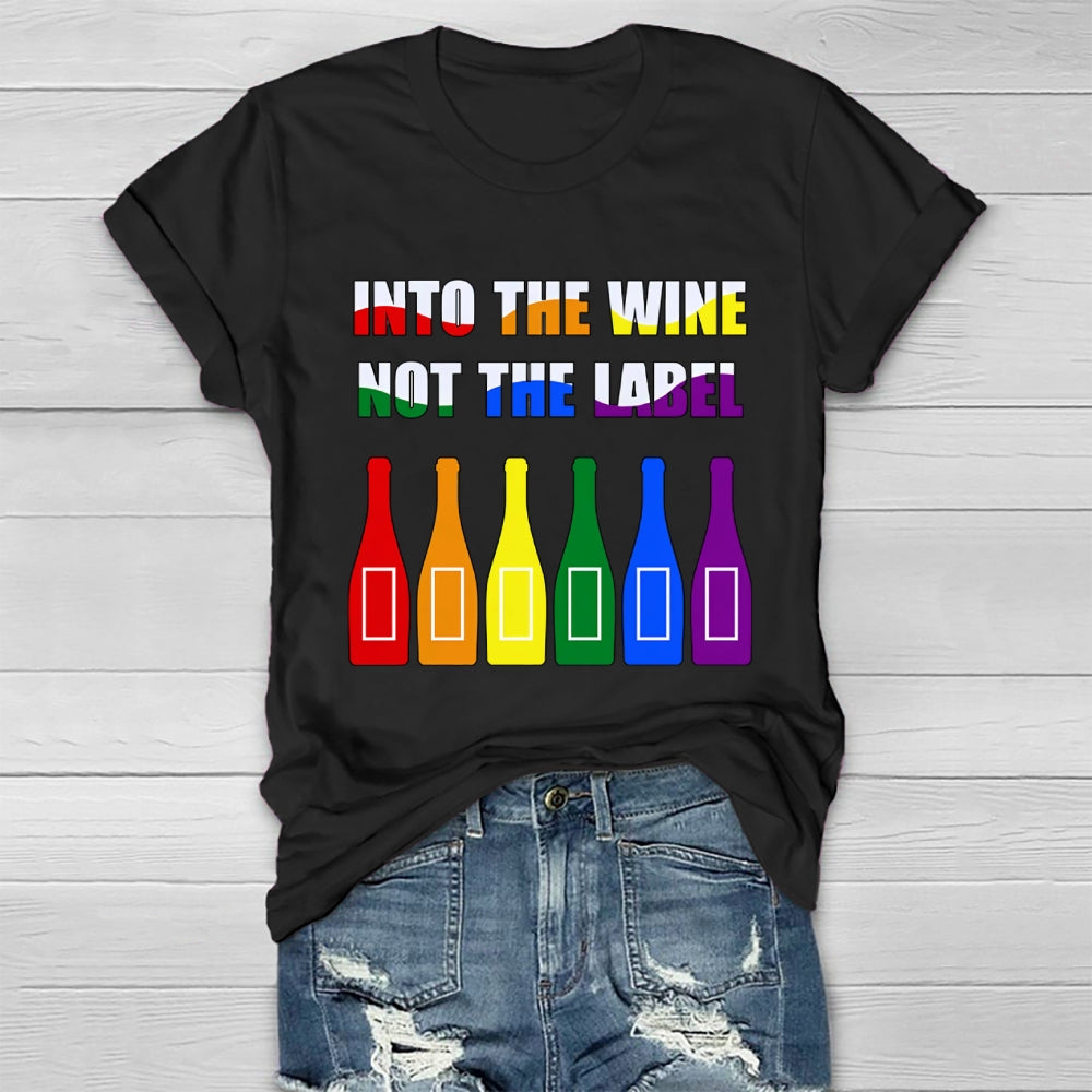 Into The Wine Not The Label T-shirt