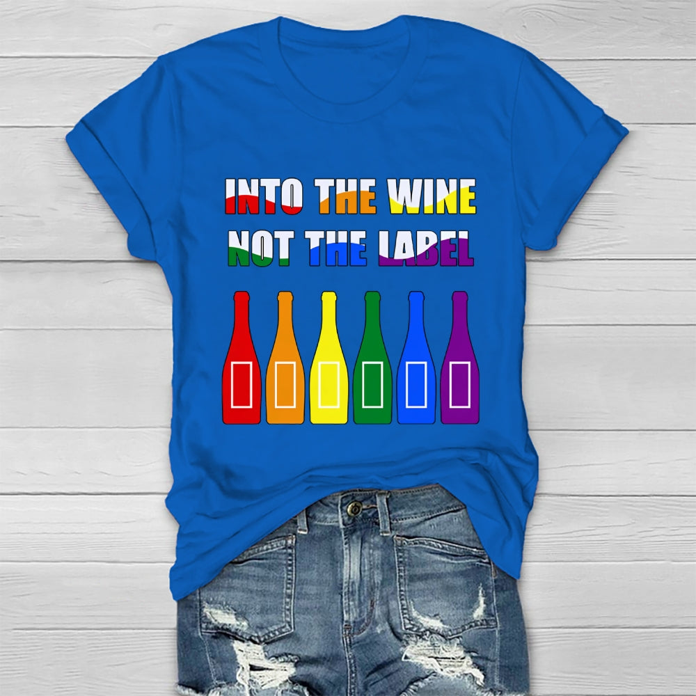 Into The Wine Not The Label T-shirt