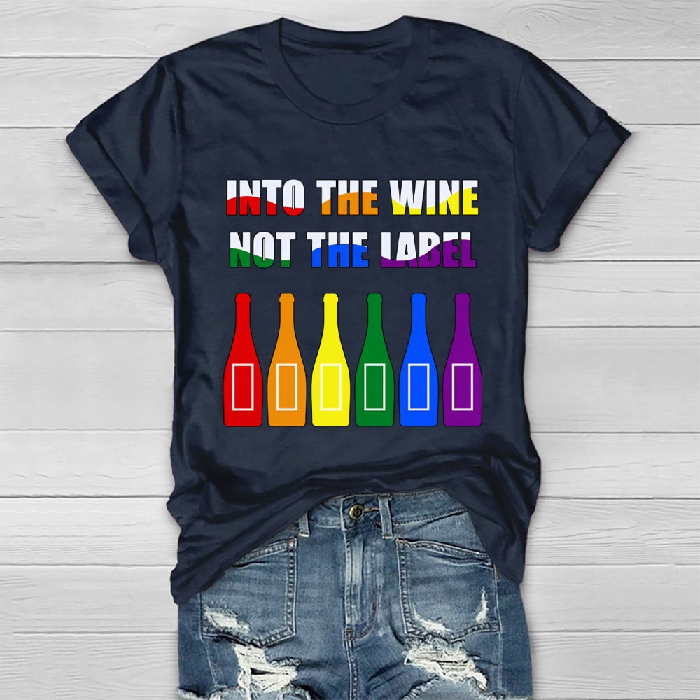 Into The Wine Not The Label T-shirt