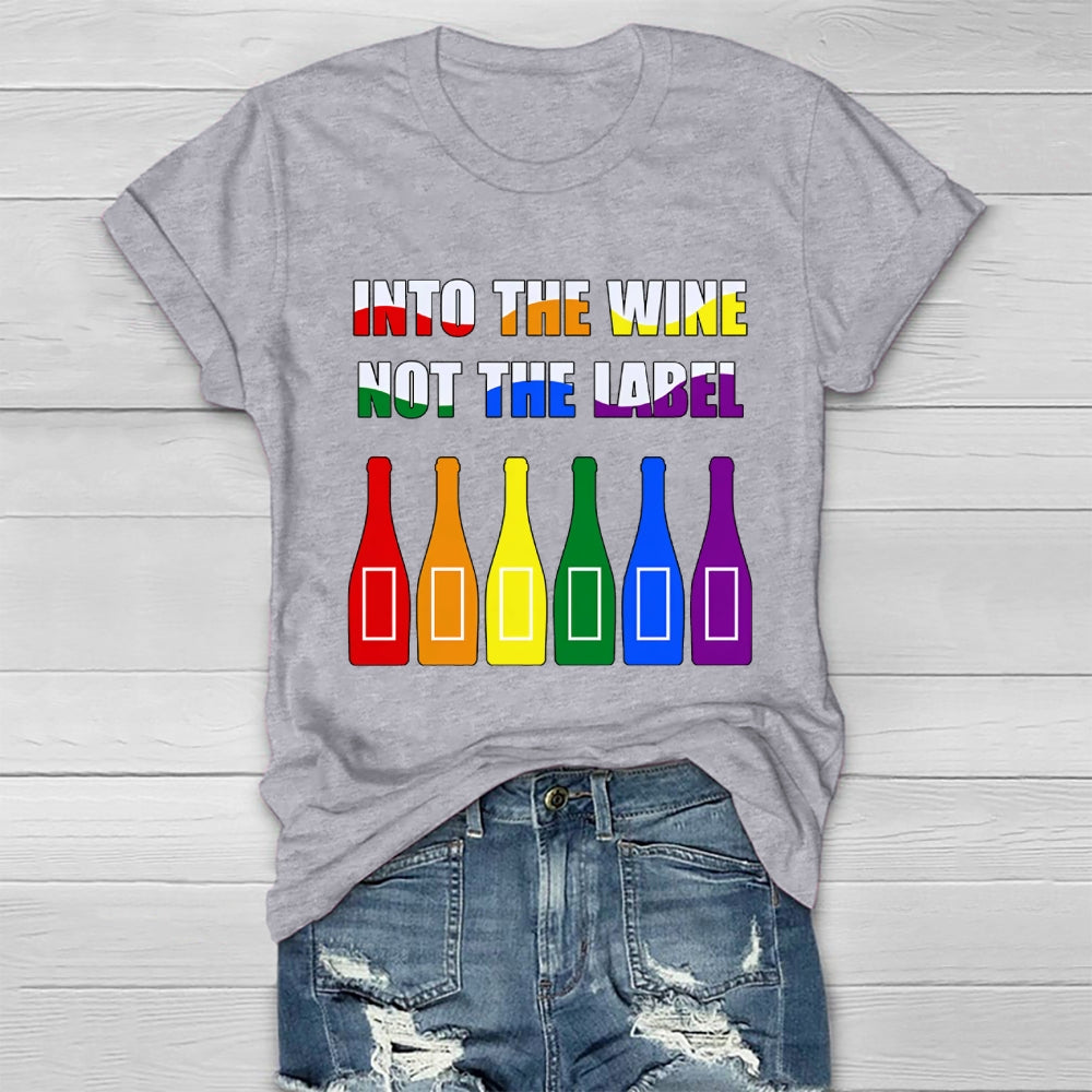 Into The Wine Not The Label T-shirt