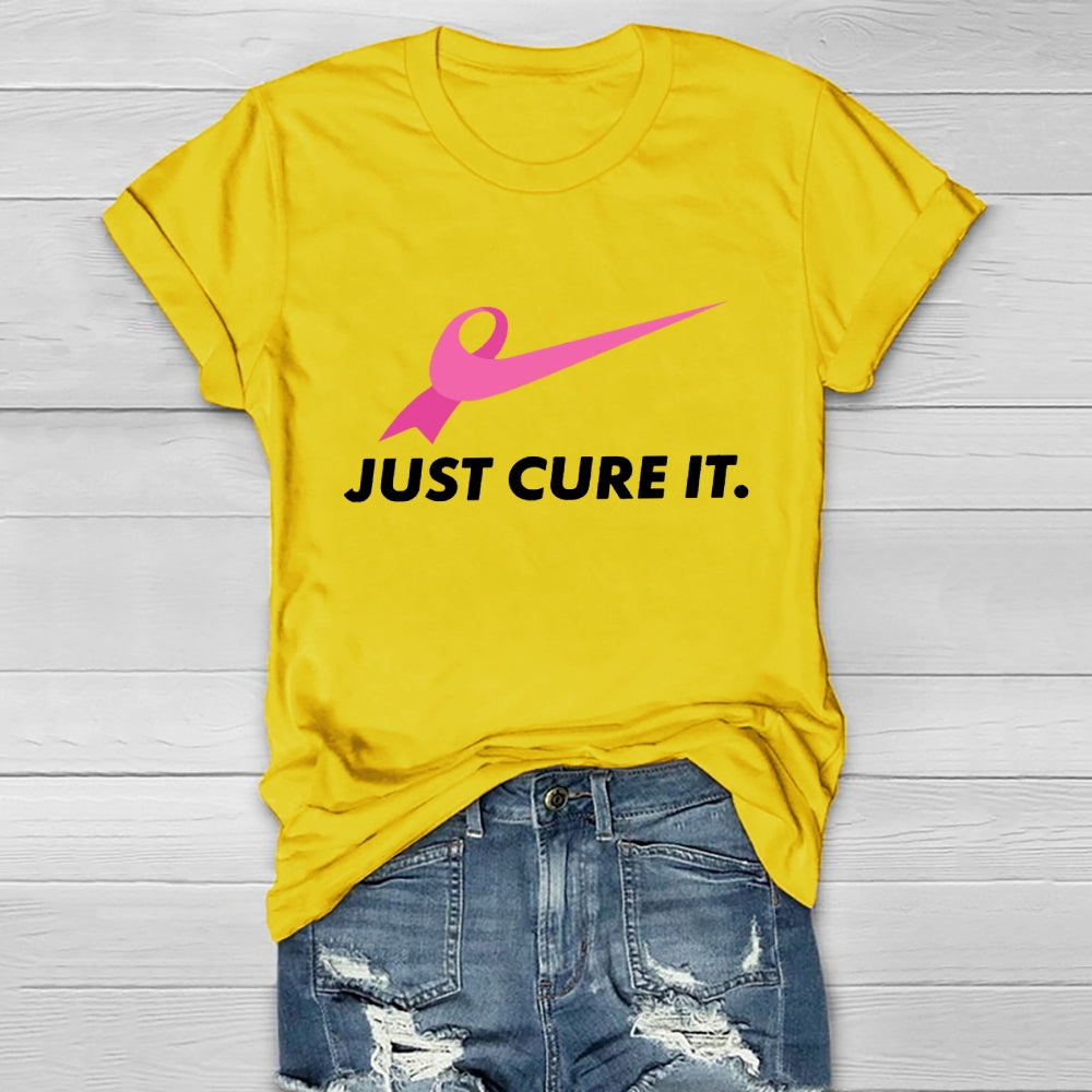 Just Cure It Breast Cancer Awareness T-shirt