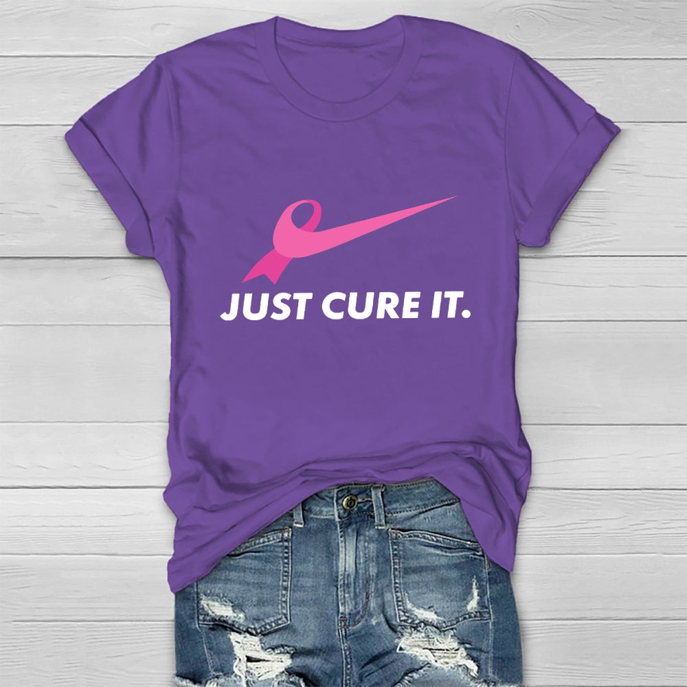 Just Cure It Breast Cancer Awareness T-shirt