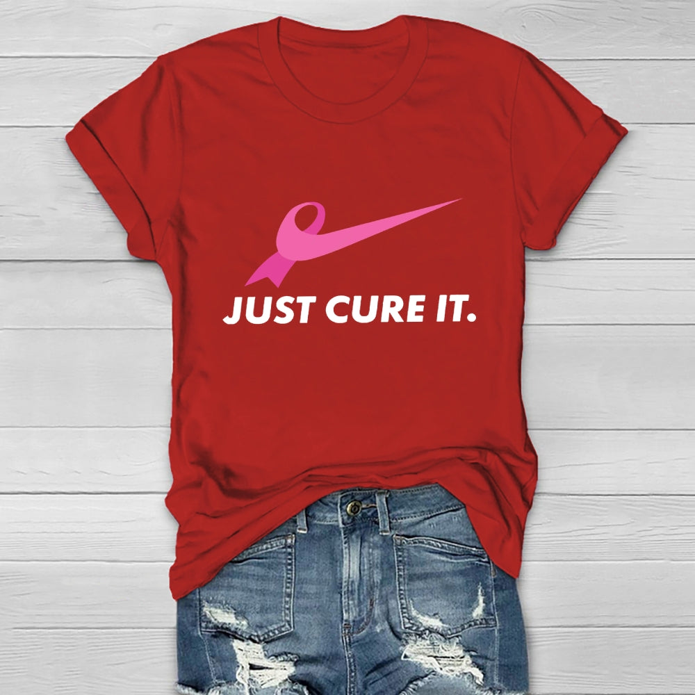 Just Cure It Breast Cancer Awareness T-shirt