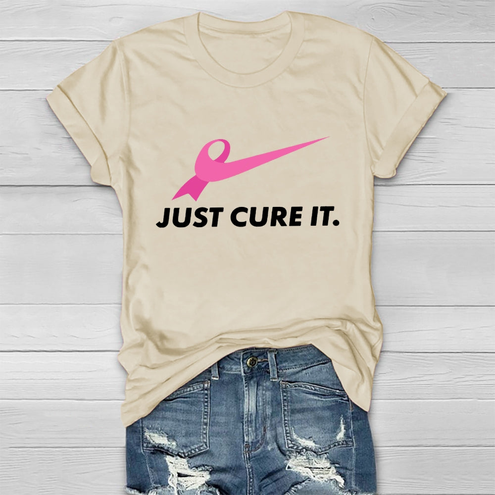 Just Cure It Breast Cancer Awareness T-shirt