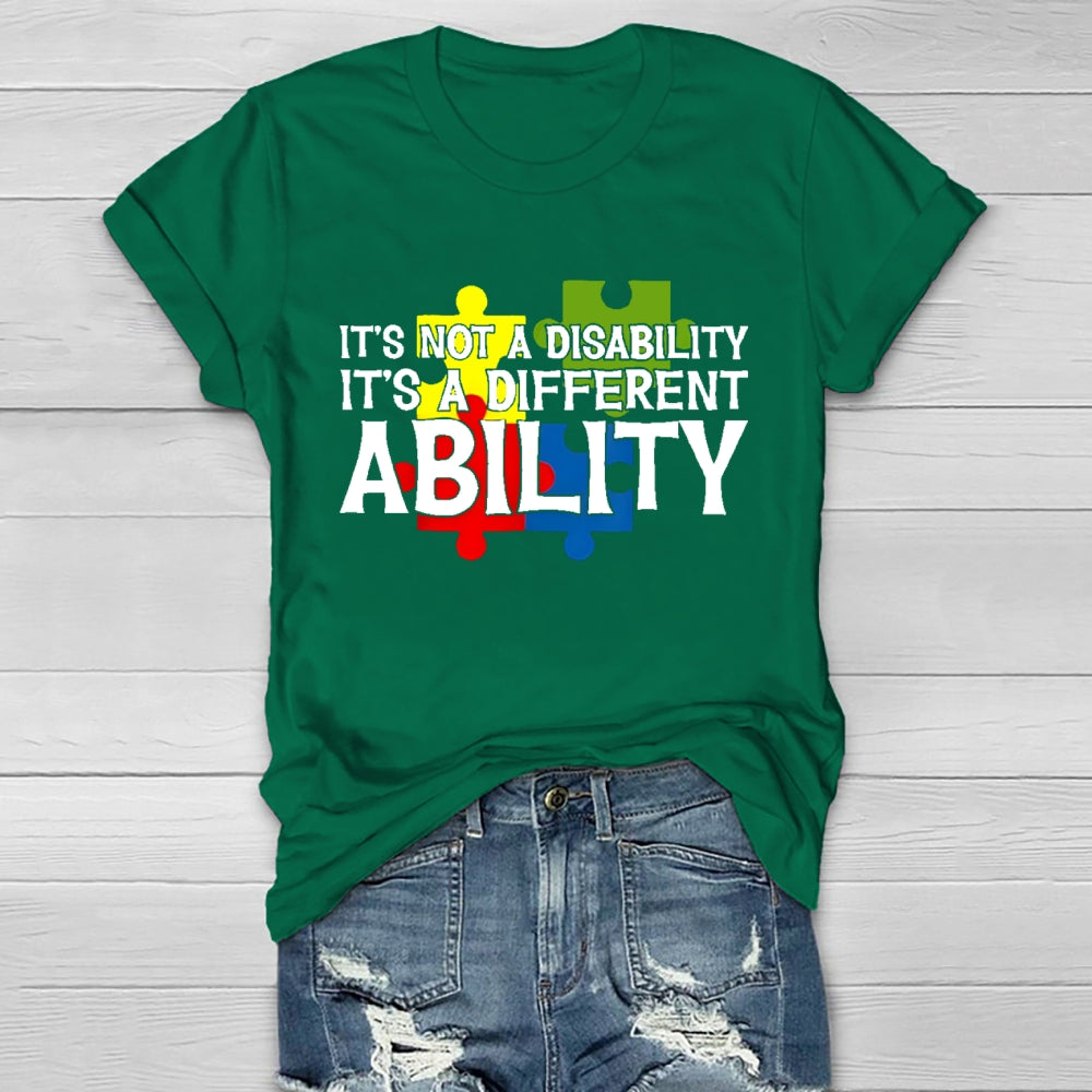 It's Not A Disability It's A Different Ability T-shirt