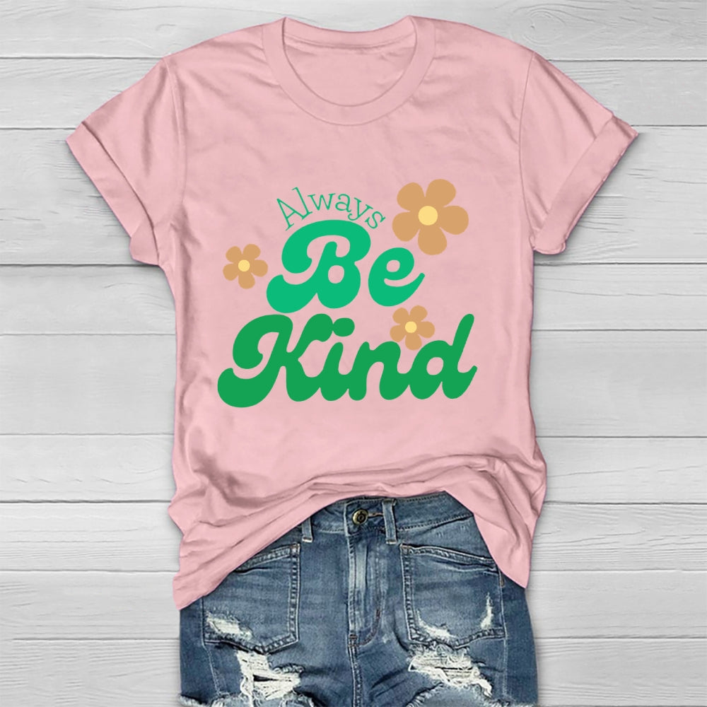 Always Be Kind T-shirt