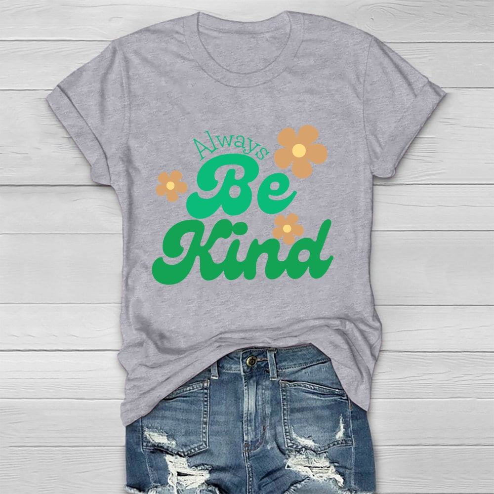 Always Be Kind T-shirt