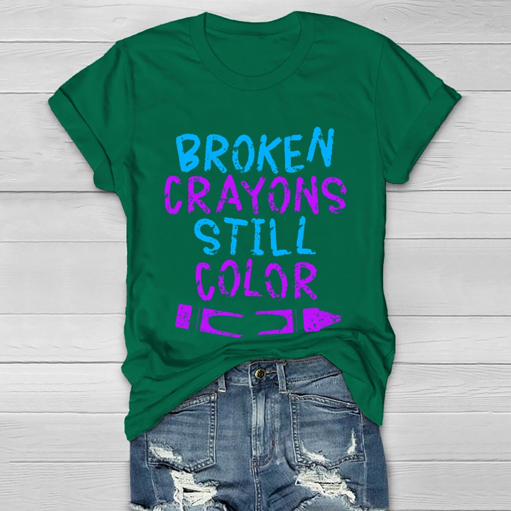 Broken Crayons Still Colour T-shirt