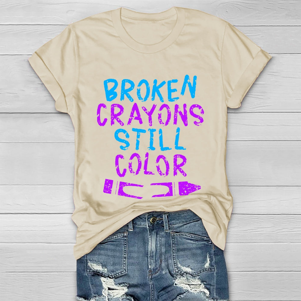 Broken Crayons Still Colour T-shirt