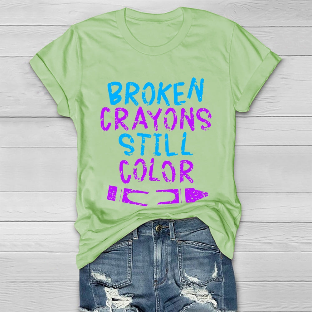 Broken Crayons Still Colour T-shirt
