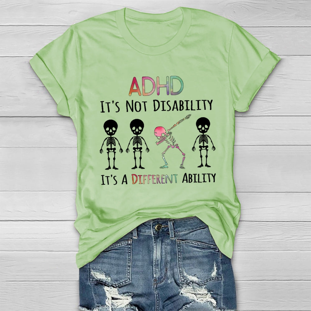 ADHD It's Not A Disability It'S A Different Ability T-shirt
