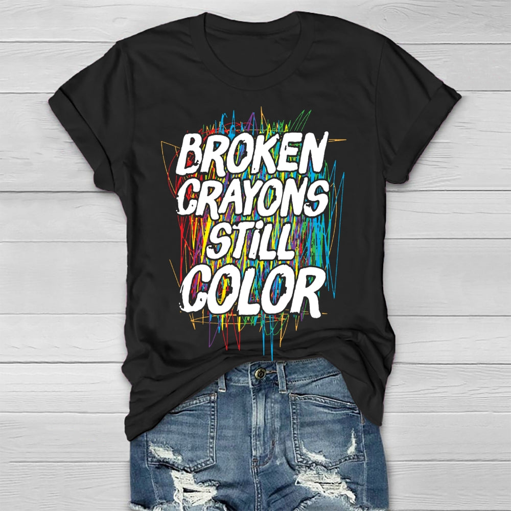 Broken Crayons Still Color Mental Health Matters Awareness T-shirt