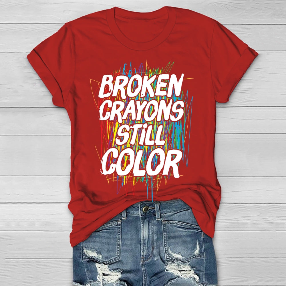 Broken Crayons Still Color Mental Health Matters Awareness T-shirt