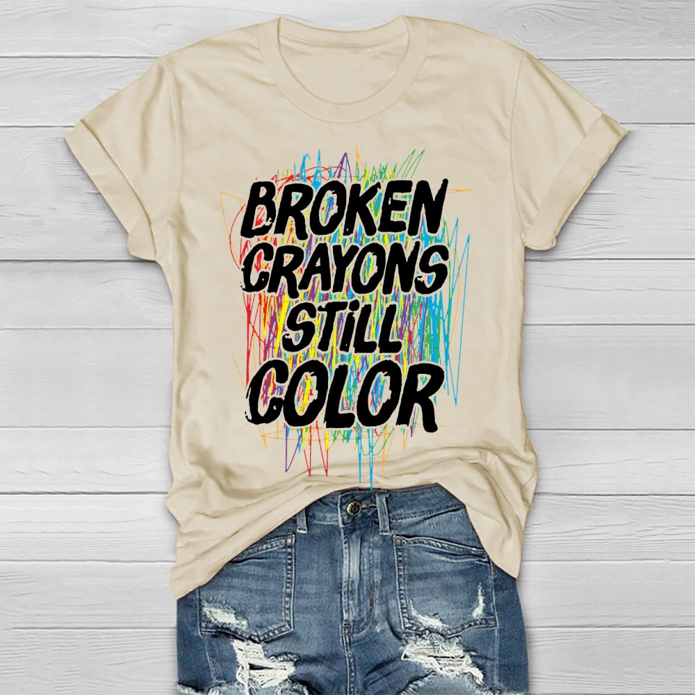 Broken Crayons Still Color Mental Health Matters Awareness T-shirt