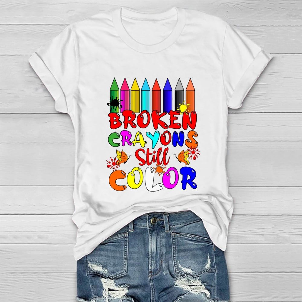 Broken Crayons Still Color Pencil T-shirt