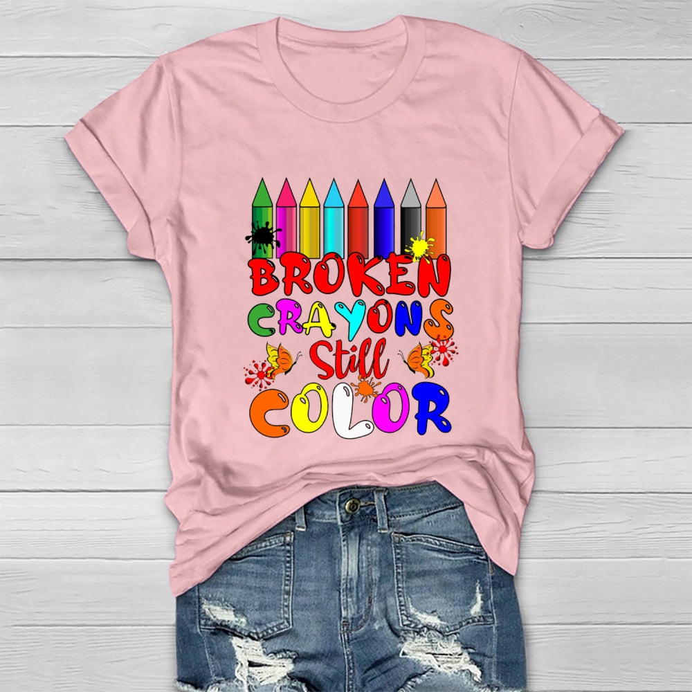 Broken Crayons Still Color Pencil T-shirt