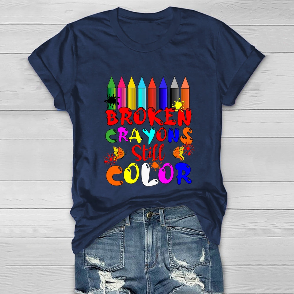 Broken Crayons Still Color Pencil T-shirt