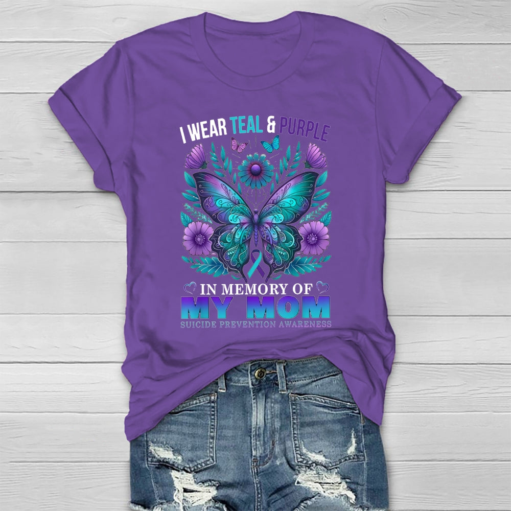 I Wear Teal Purple In Memory Of My Mom Suicide Awareness T-shirt