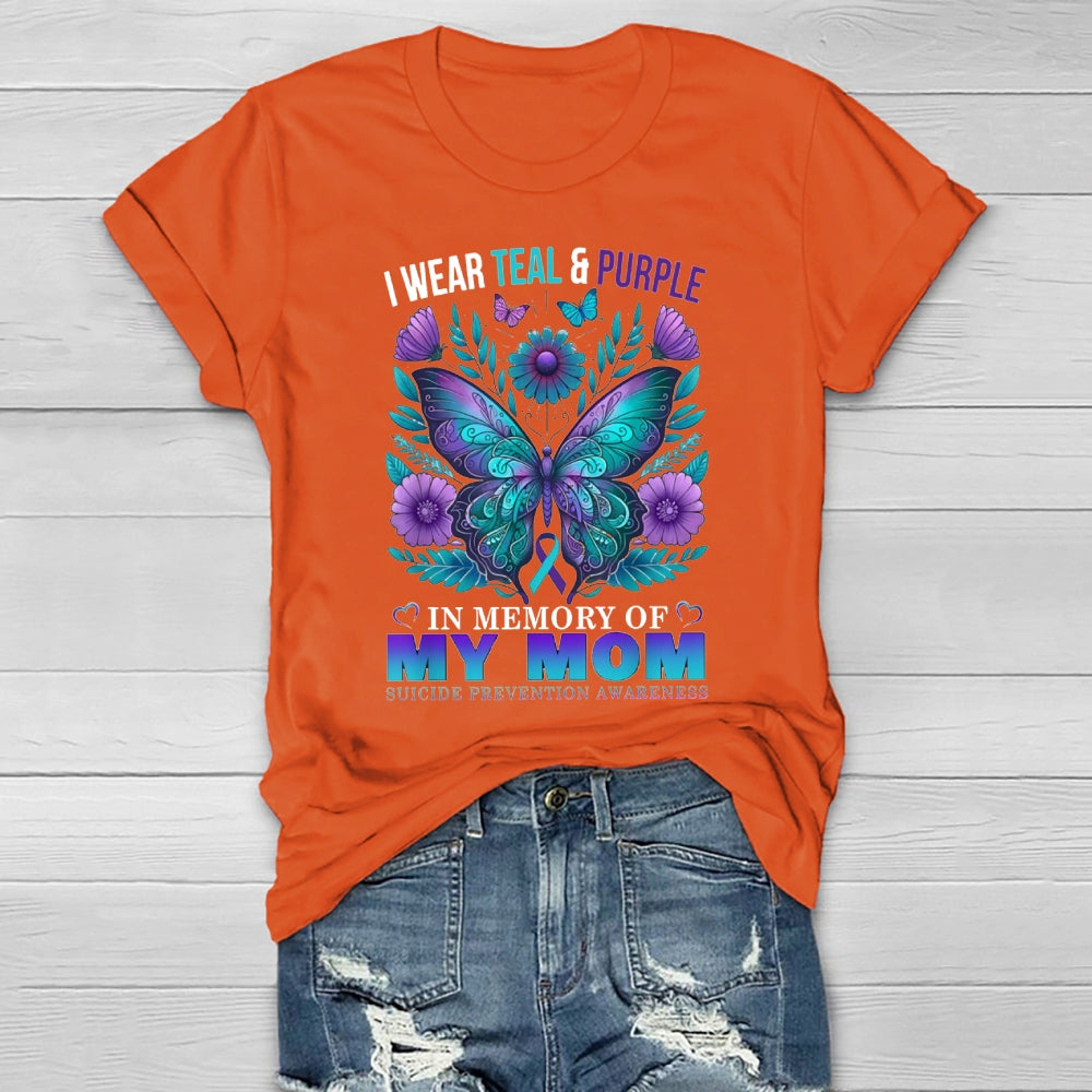 I Wear Teal Purple In Memory Of My Mom Suicide Awareness T-shirt