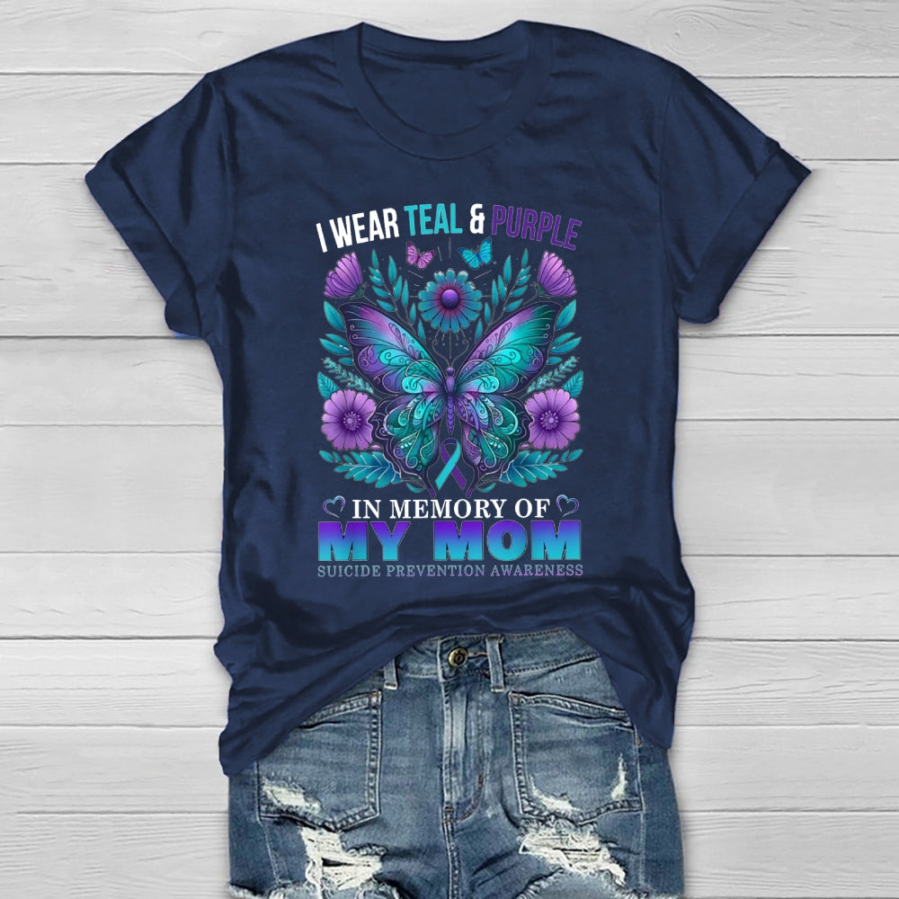 I Wear Teal Purple In Memory Of My Mom Suicide Awareness T-shirt