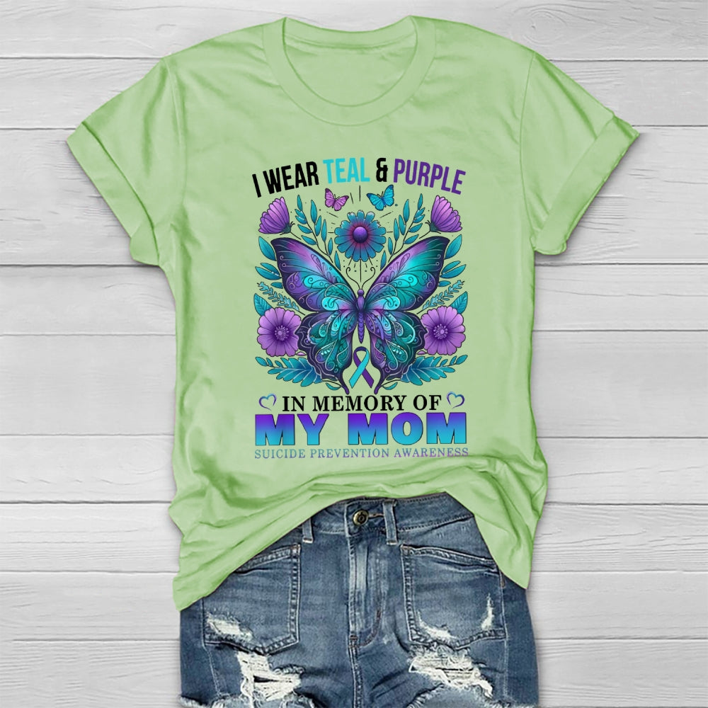 I Wear Teal Purple In Memory Of My Mom Suicide Awareness T-shirt