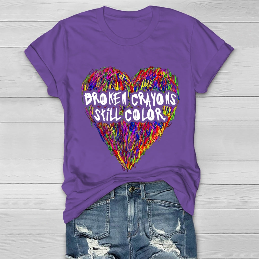 Broken Crayons Still Color Love T-shirt