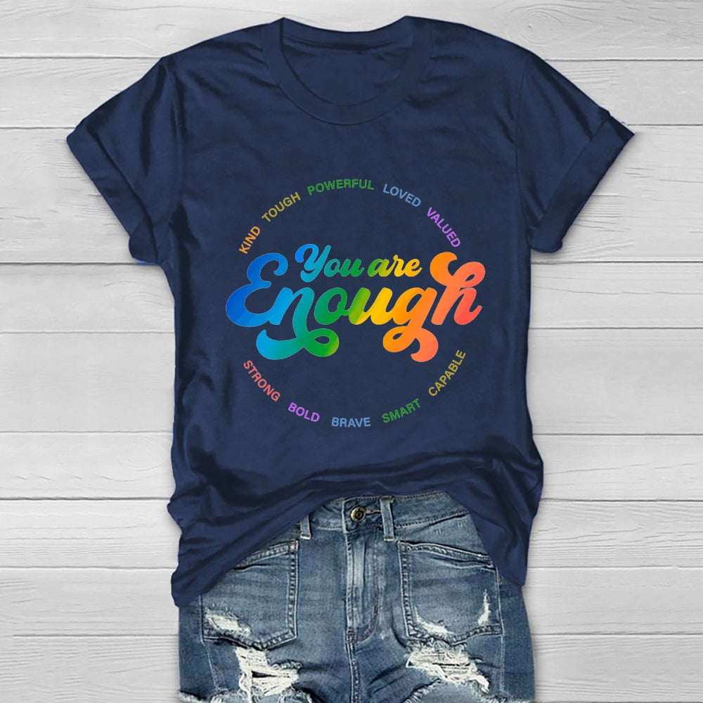 You Are Enough T-shirt