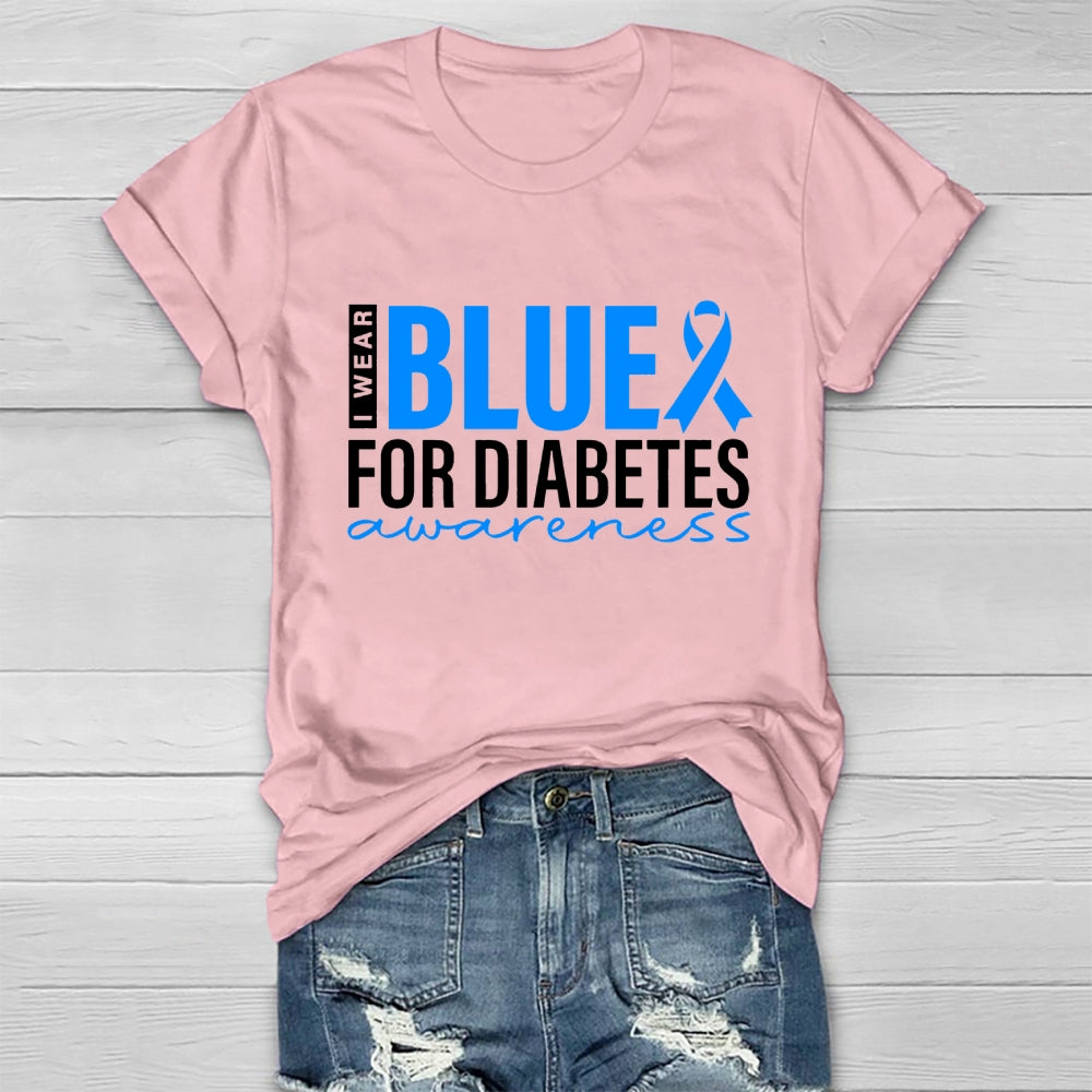 I Wear Blue For Diabetes Awareness T-shirt