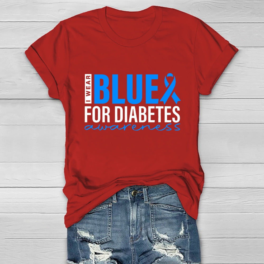 I Wear Blue For Diabetes Awareness T-shirt