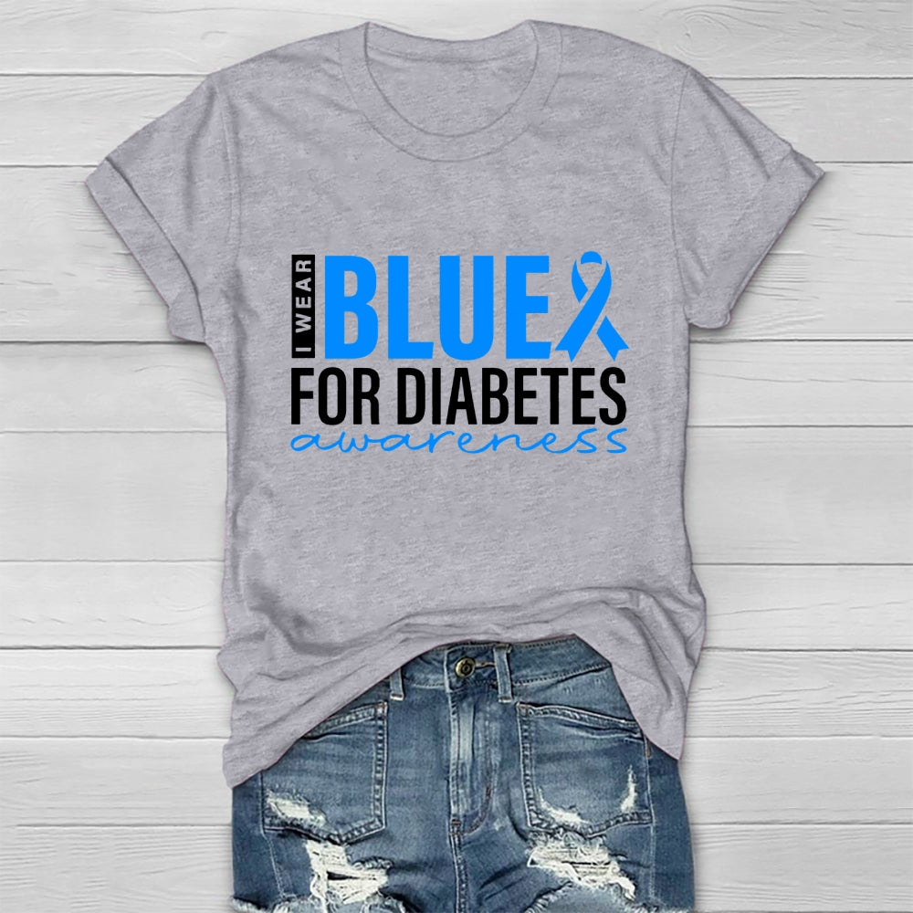 I Wear Blue For Diabetes Awareness T-shirt