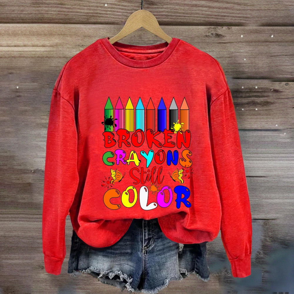 Broken Crayons Still Color Sweatshirt