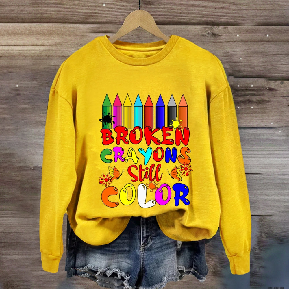 Broken Crayons Still Color Sweatshirt