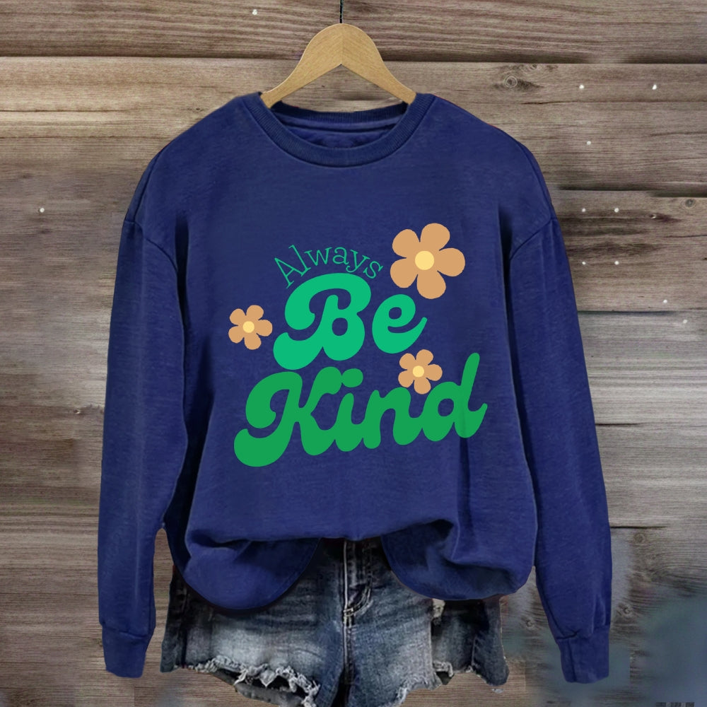 Always Be Kind Floral Sweatshirt