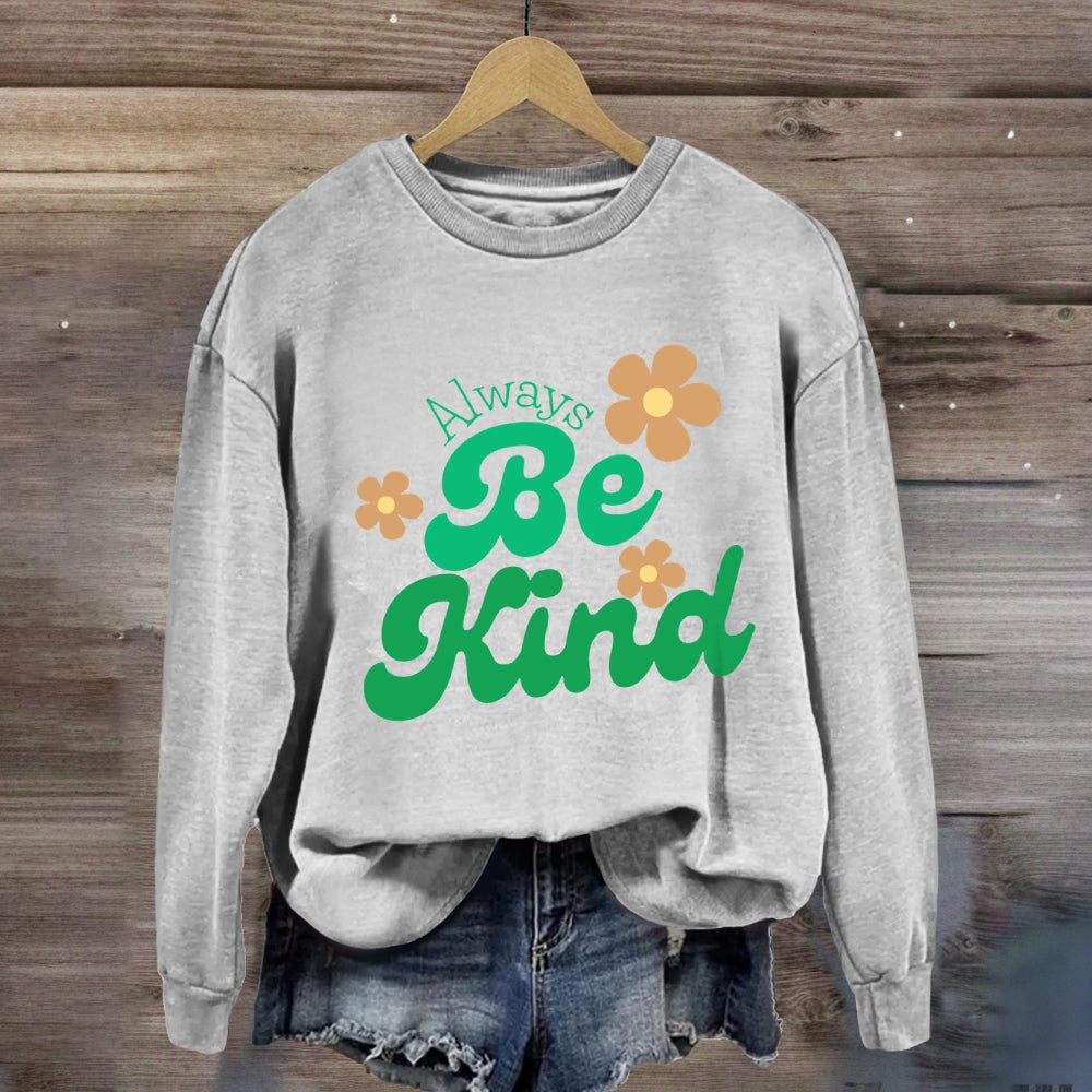 Always Be Kind Floral Sweatshirt