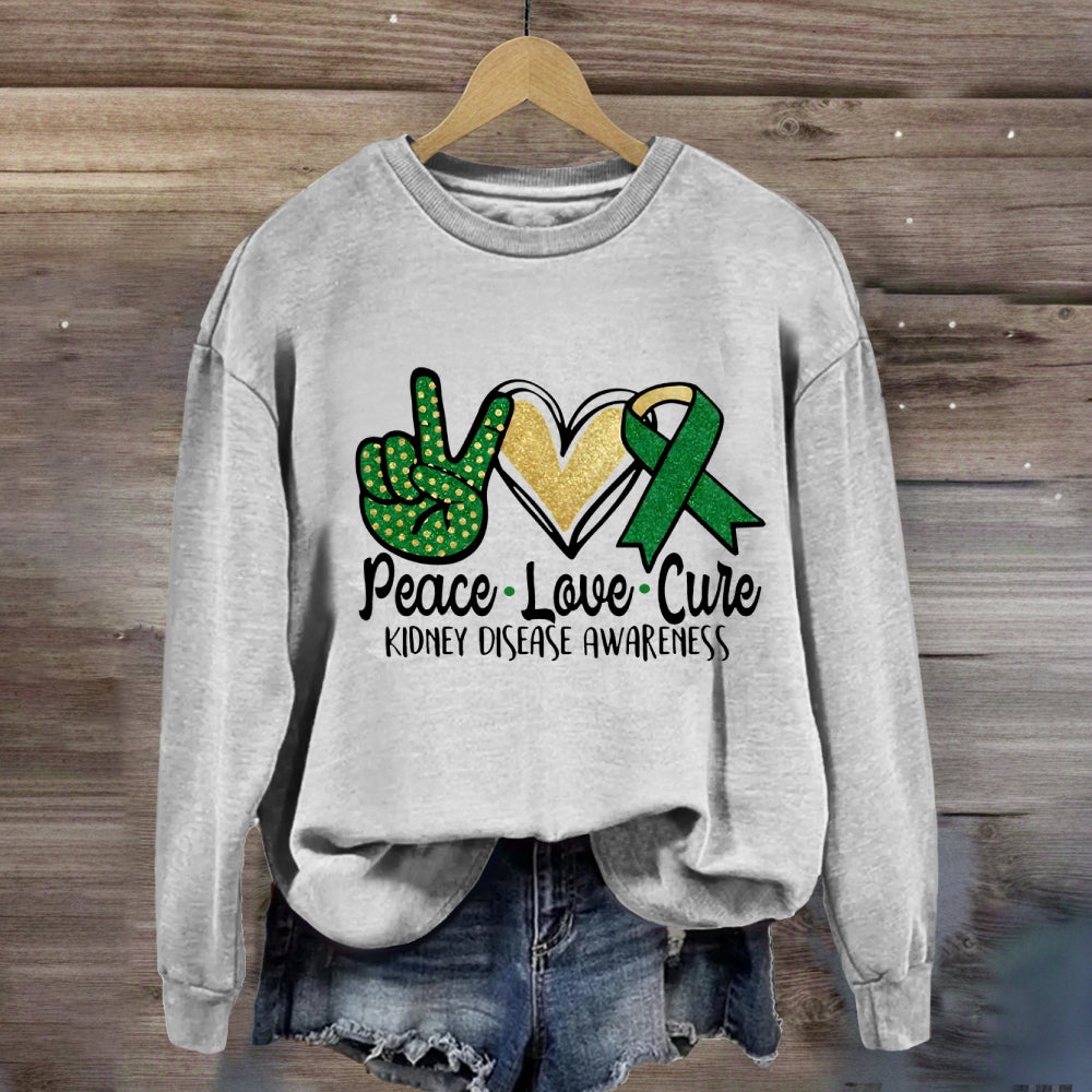 Peace Love Cure Kidney Disease Awareness Sweatshirt