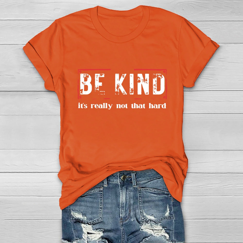 Be Kind It'S Really Not That Hard Healthwear T-shirt