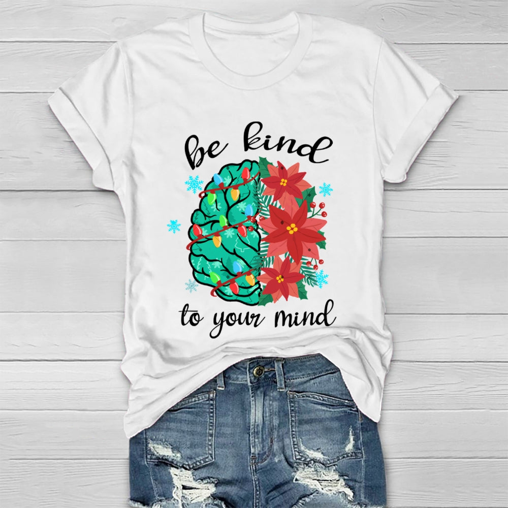 Be Kind To Your Mind Christmas Brain Healthwear T-Shirt