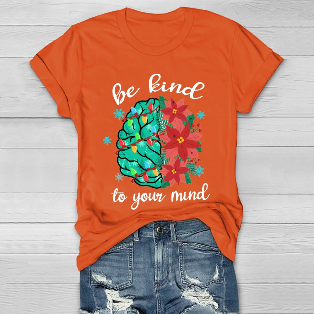 Be Kind To Your Mind Christmas Brain Healthwear T-Shirt