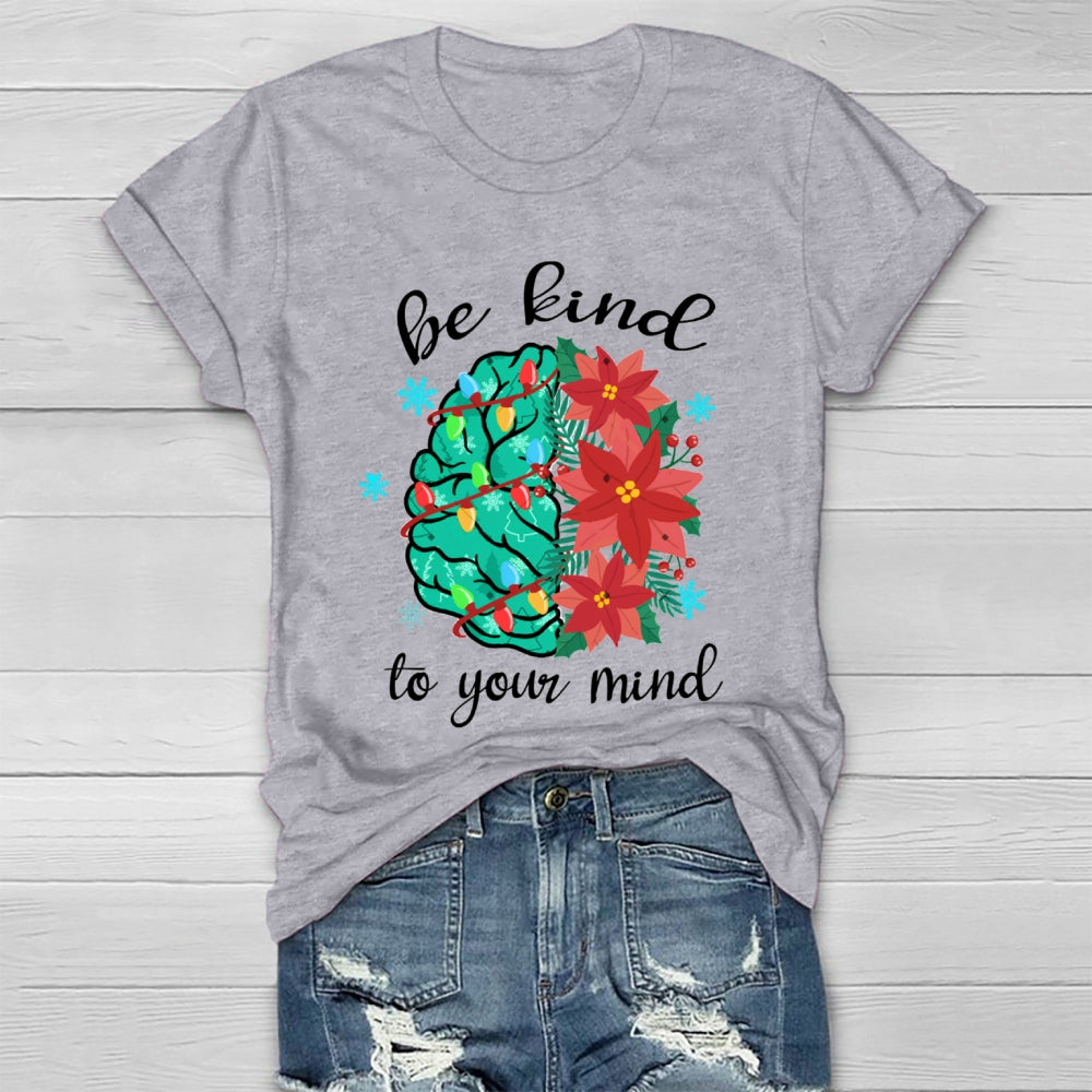 Be Kind To Your Mind Christmas Brain Healthwear T-Shirt