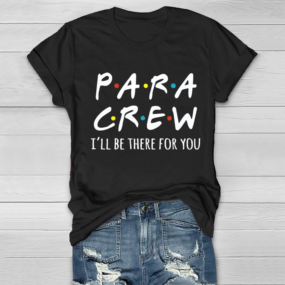 Para Crew I'll Be There For You Healthwear T-Shirt
