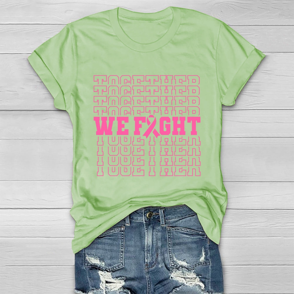 Breast Cancer We Fight Together Healthwear T-shirt