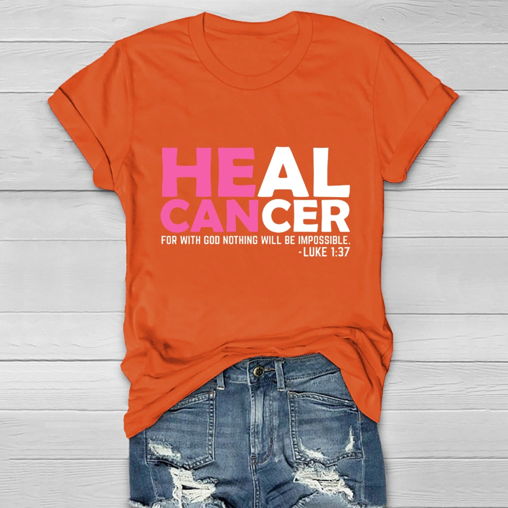 Heal Cancer For With God Nothing Will Be Impossible Healthwear T-shirt
