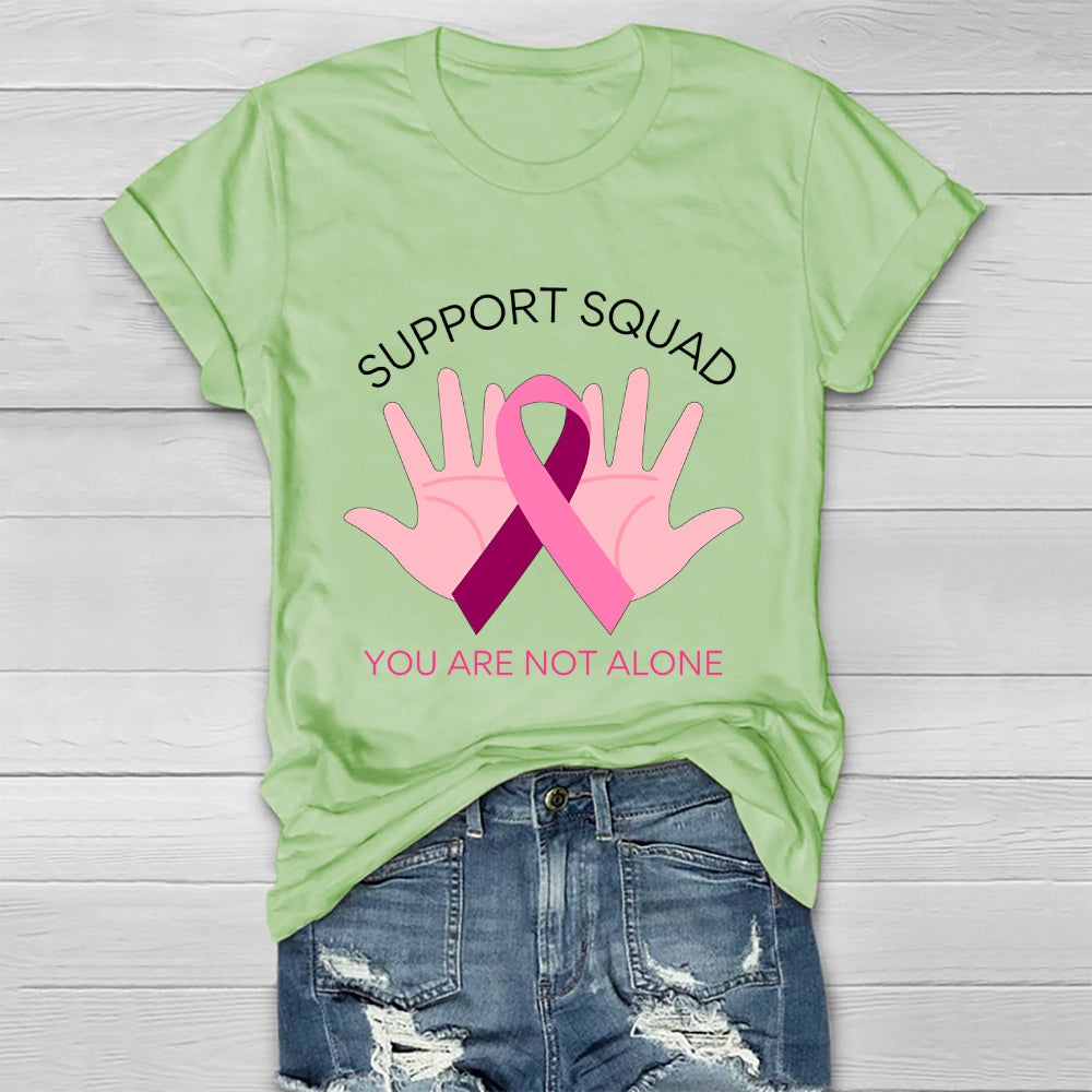 Support Squad You Are Not Alone Healthwear T-shirt