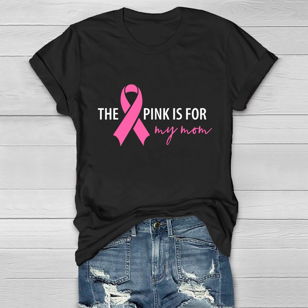 The Pink Is For My Mom Healthwear T-shirt