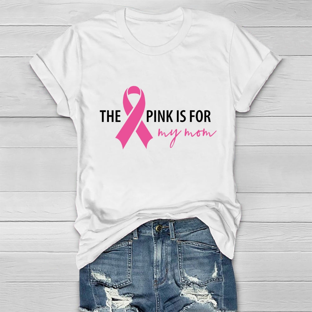 The Pink Is For My Mom Healthwear T-shirt