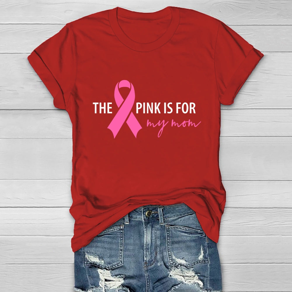 The Pink Is For My Mom Healthwear T-shirt