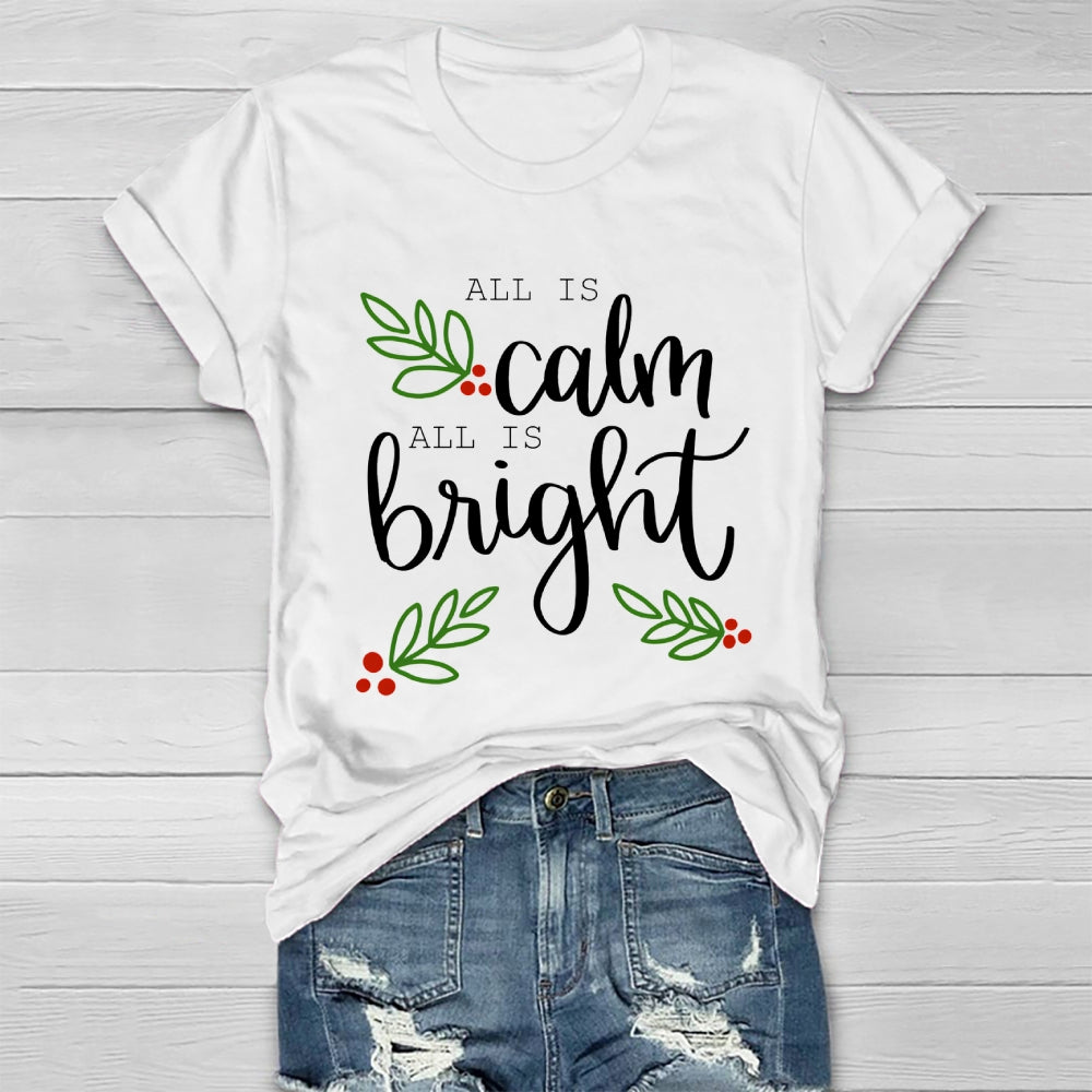 All Is Calm All Is Bright Healthwear T-shirt