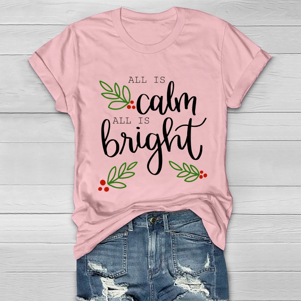 All Is Calm All Is Bright Healthwear T-shirt